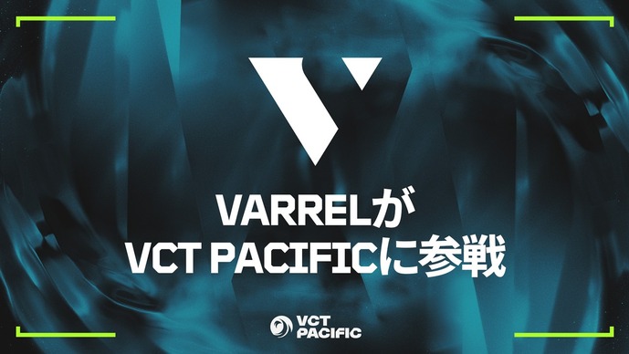 アセンション覇者「SLT」、日本の「VARREL」へ加入決定！2026年よりVCT Pacific参戦