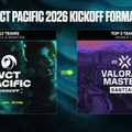 「VCT Pacific 2026」シーズン概要発表―キックオフは1月22日から、ZETAはFS、DFMはGENと対戦…変更点、フォーマット、スケジュールをまとめて紹介