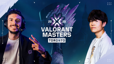 「Masters Toronto」いよいよ決着へ！新マップお披露目、ショーマッチ、Drops情報を総まとめ【VALORANT】